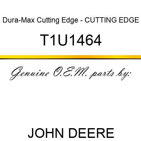 Dura-Max Cutting Edge - CUTTING EDGE T1U1464