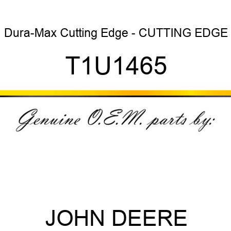 Dura-Max Cutting Edge - CUTTING EDGE T1U1465