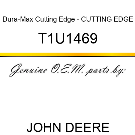 Dura-Max Cutting Edge - CUTTING EDGE T1U1469