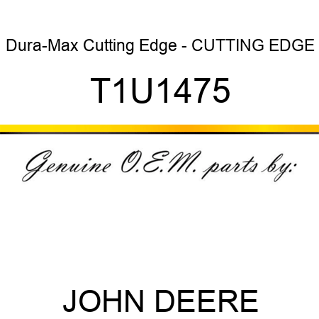 Dura-Max Cutting Edge - CUTTING EDGE T1U1475