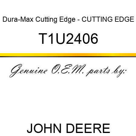 Dura-Max Cutting Edge - CUTTING EDGE T1U2406