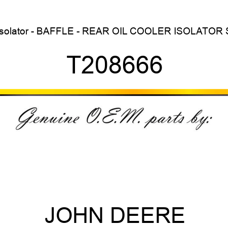 Isolator - BAFFLE - REAR OIL COOLER ISOLATOR S T208666
