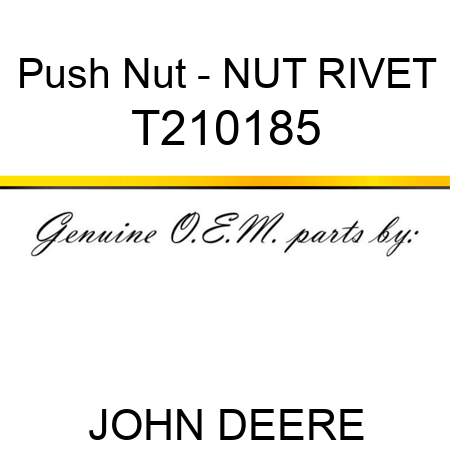 Push Nut - NUT, RIVET T210185