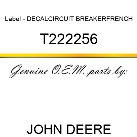 Label - DECAL,CIRCUIT BREAKER,FRENCH T222256