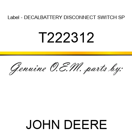 Label - DECAL,BATTERY DISCONNECT SWITCH, SP T222312