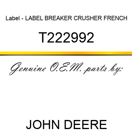 Label - LABEL, BREAKER CRUSHER, FRENCH T222992