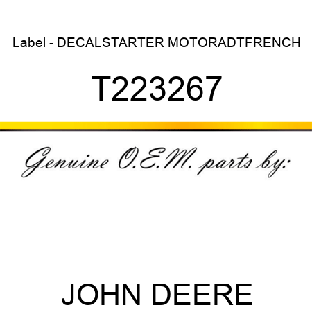 Label - DECAL,STARTER MOTOR,ADT,FRENCH T223267