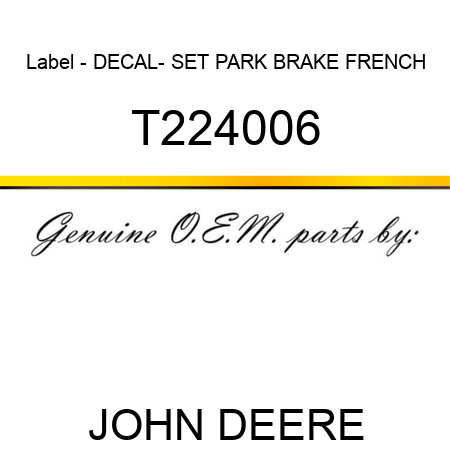 Label - DECAL- SET PARK BRAKE FRENCH T224006