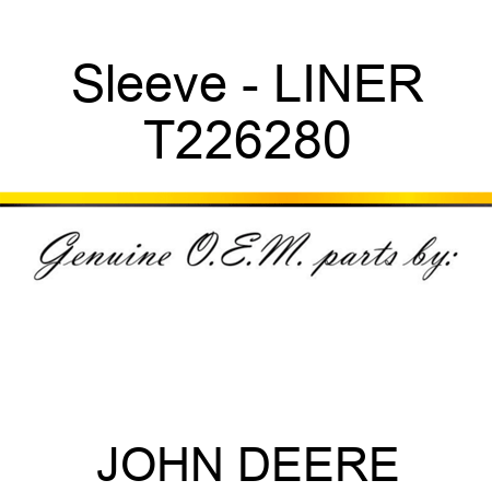 Sleeve - LINER T226280