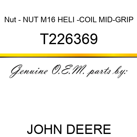 Nut - NUT M16 HELI -COIL, MID-GRIP T226369