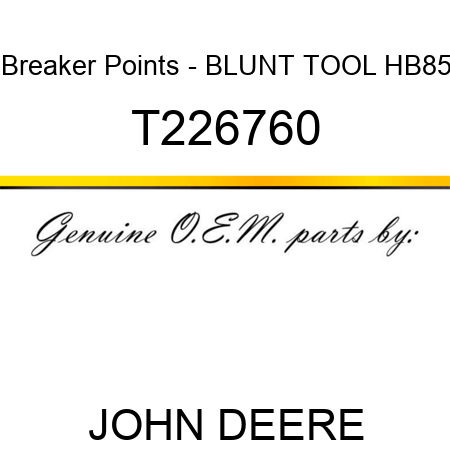 Breaker Points - BLUNT TOOL, HB85 T226760