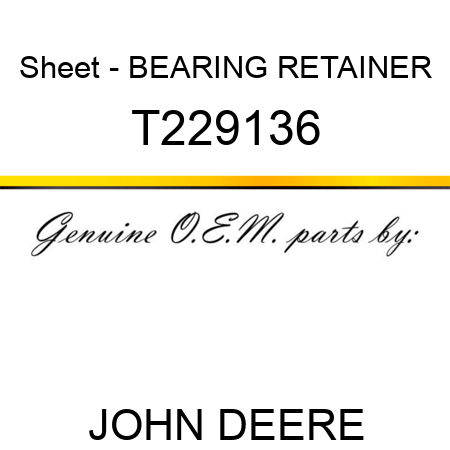 Sheet - BEARING RETAINER T229136