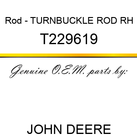 Rod - TURNBUCKLE ROD, RH T229619