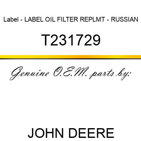 Label - LABEL, OIL FILTER REPLMT - RUSSIAN T231729