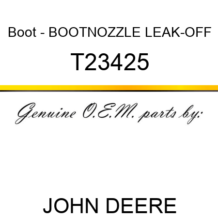 Boot - BOOT,NOZZLE LEAK-OFF T23425