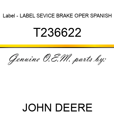 Label - LABEL, SEVICE BRAKE OPER, SPANISH T236622