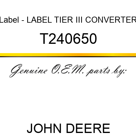 Label - LABEL, TIER III CONVERTER T240650