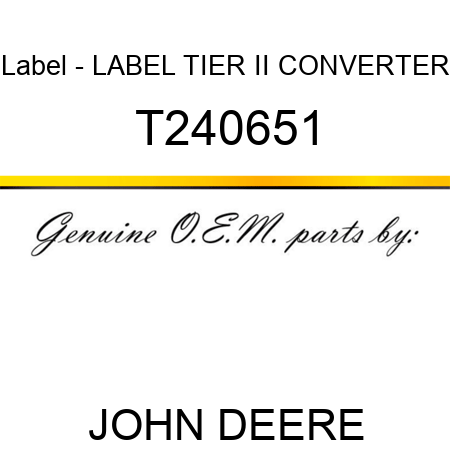 Label - LABEL, TIER II CONVERTER T240651