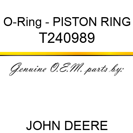 O-Ring - PISTON RING T240989