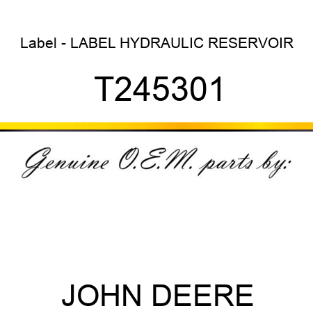 Label - LABEL, HYDRAULIC RESERVOIR T245301