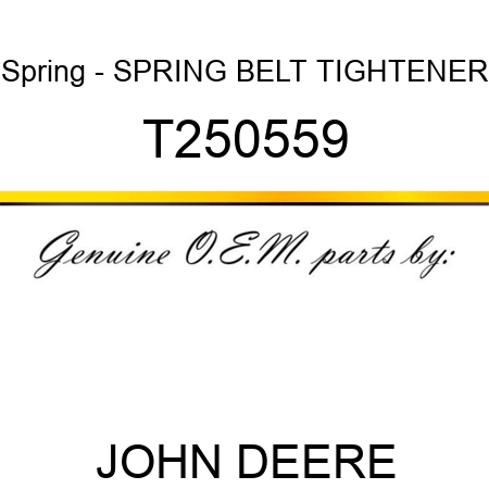 Spring - SPRING, BELT TIGHTENER T250559