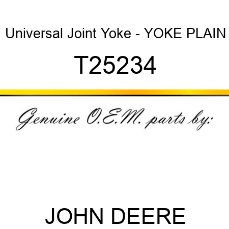Universal Joint Yoke - YOKE ,PLAIN T25234