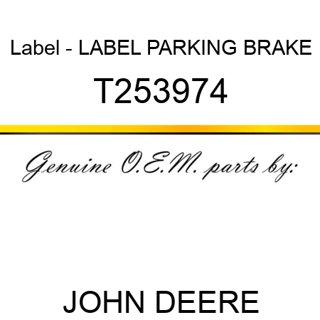 Label - LABEL, PARKING BRAKE T253974