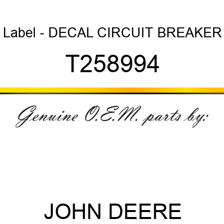 Label - DECAL, CIRCUIT BREAKER T258994