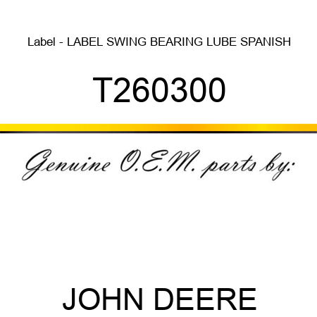 Label - LABEL, SWING BEARING LUBE, SPANISH T260300