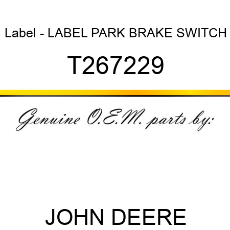 Label - LABEL, PARK BRAKE SWITCH T267229
