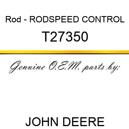 Rod - ROD,SPEED CONTROL T27350