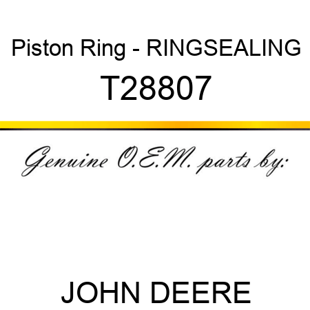 Piston Ring - RING,SEALING T28807