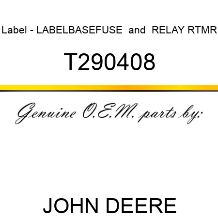 Label - LABEL,BASE,FUSE & RELAY RTMR T290408