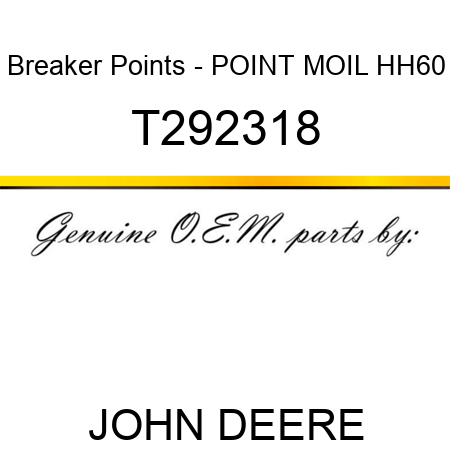 Breaker Points - POINT, MOIL, HH60 T292318
