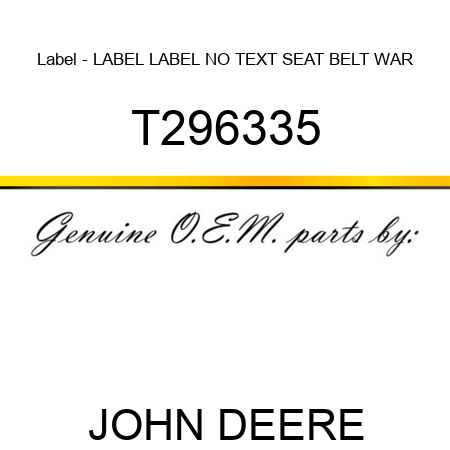 Label - LABEL, LABEL, NO TEXT SEAT BELT WAR T296335