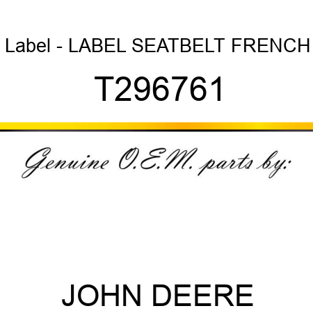 Label - LABEL, SEATBELT FRENCH T296761