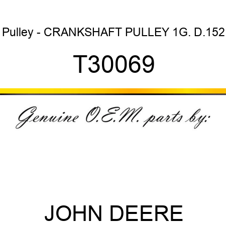 Pulley - CRANKSHAFT PULLEY 1G. D.152 T30069
