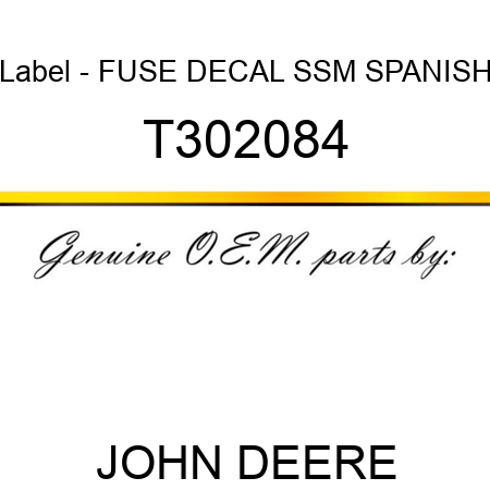 Label - FUSE DECAL SSM, SPANISH T302084