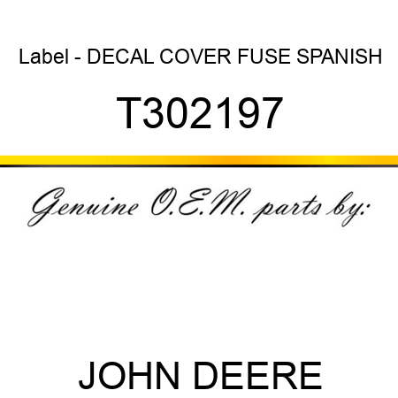 Label - DECAL COVER FUSE, SPANISH T302197