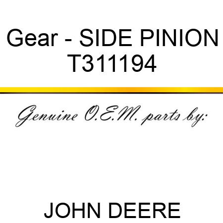 Gear - SIDE PINION T311194