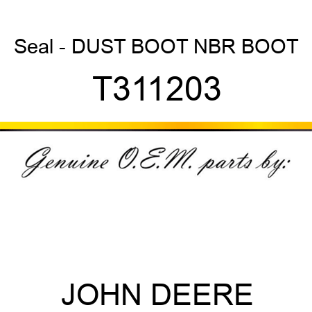 Seal - DUST BOOT NBR BOOT T311203