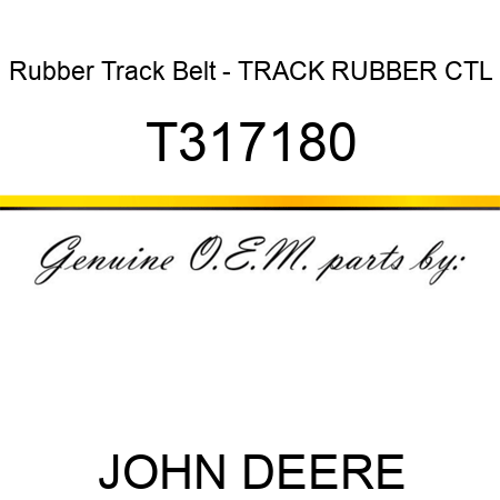 Rubber Track Belt - TRACK, RUBBER CTL T317180