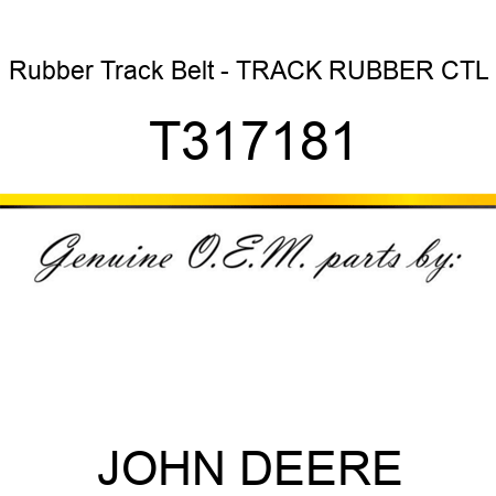 Rubber Track Belt - TRACK, RUBBER CTL T317181
