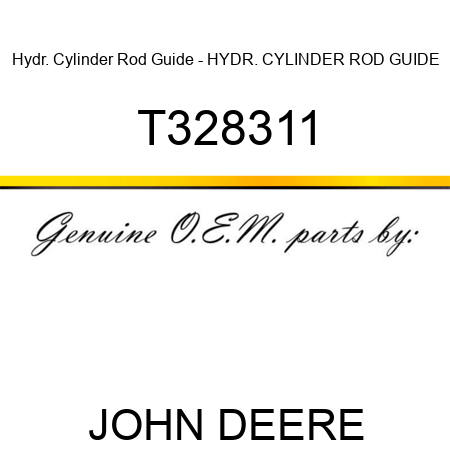Hydr. Cylinder Rod Guide - HYDR. CYLINDER ROD GUIDE T328311