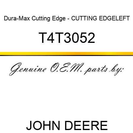 Dura-Max Cutting Edge - CUTTING EDGE,LEFT T4T3052