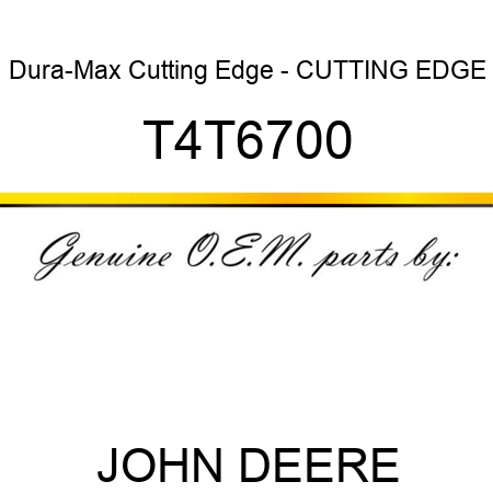 Dura-Max Cutting Edge - CUTTING EDGE T4T6700