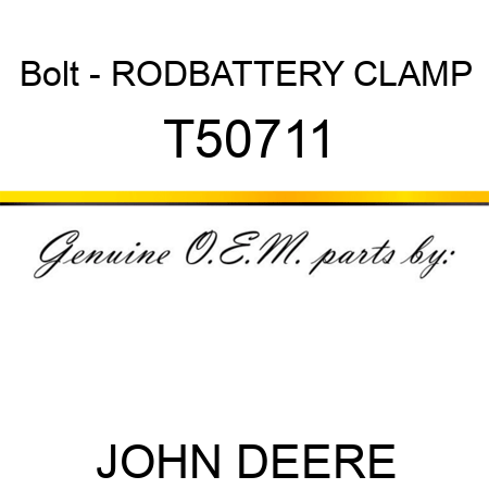 Bolt - ROD,BATTERY CLAMP T50711