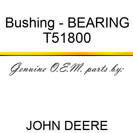 Bushing - BEARING T51800
