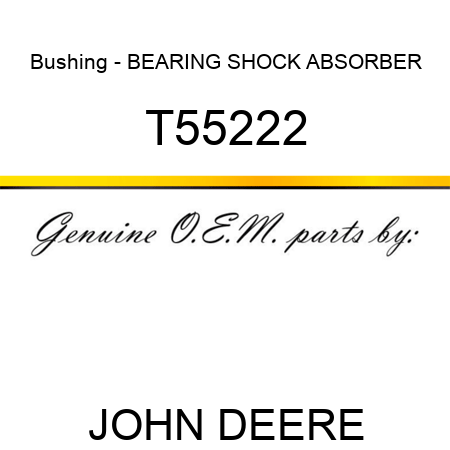 Bushing - BEARING, SHOCK ABSORBER T55222