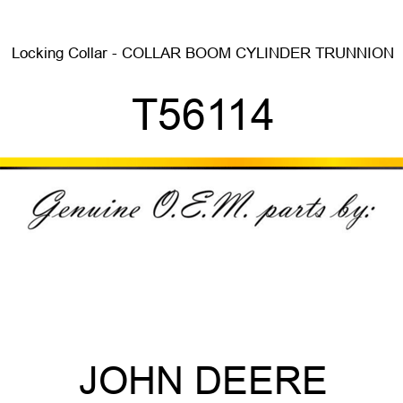 Locking Collar - COLLAR, BOOM CYLINDER TRUNNION T56114